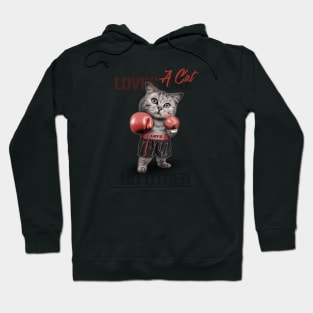 A Cat Loves like No other Hoodie